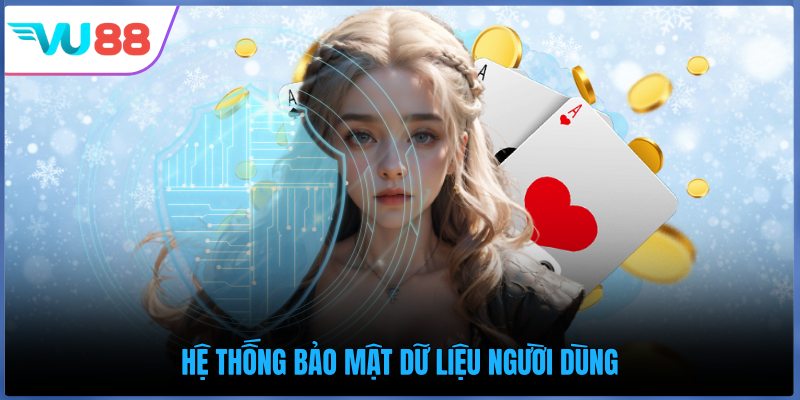Hệ thống bảo mật dữ liệu người dùng