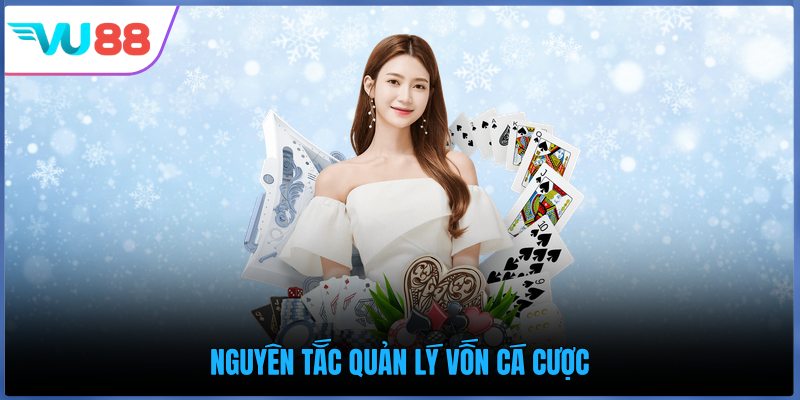 Nguyên tắc quản lý vốn cá cược