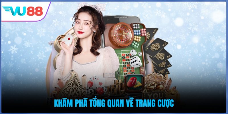 Khám phá tổng quan về trang cược